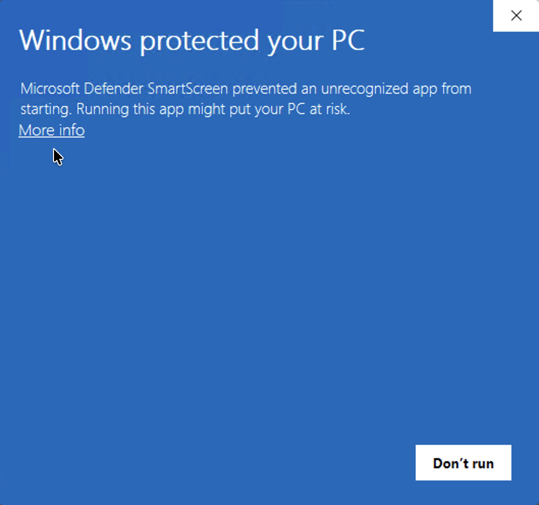 The SmartScreen dialog as it first appears: the message, a More info link, and a single Don't run button